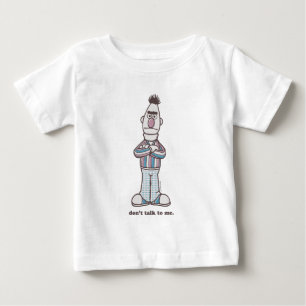 T-shirt Pour Bébé Bert Ne me parle pas