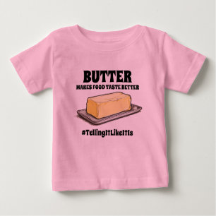 T-shirt Pour Bébé Beurre améliore le goût alimentaire TellingItLikeI