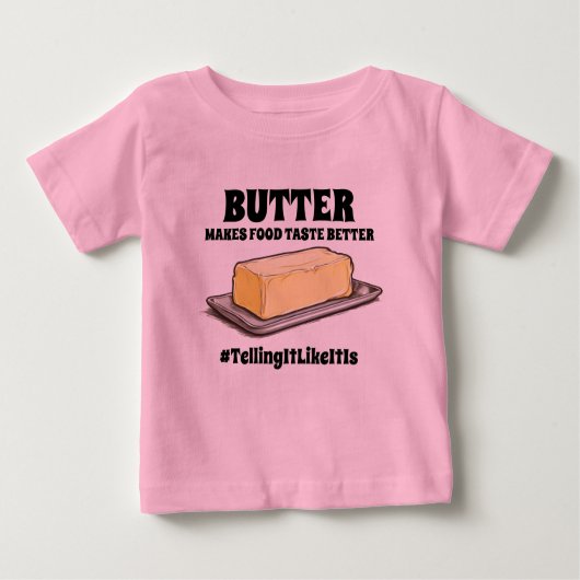 T-shirt Pour Bébé Beurre améliore le goût alimentaire TellingItLikeI (Devant)