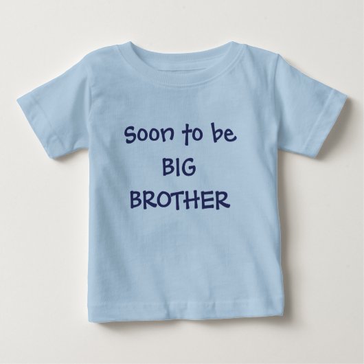 T-shirt Pour Bébé Bientôt être grand FRÈRE (Devant)