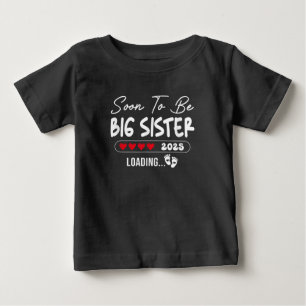 T-shirt Pour Bébé Bientôt Grande Sœur 2025 Chargement Sœur Est 2025