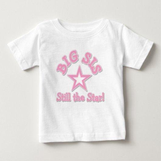 T-shirt Pour Bébé Big Sis Still the Star (Devant)