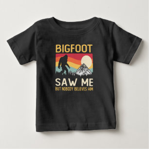 T-shirt Pour Bébé Bigfoot M'A Vu Mais Personne Ne Le Croit