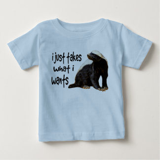 T-shirt Pour Bébé Blaireau de miel - I prend juste ce qu'I veut