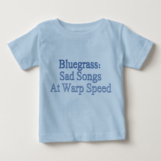 T-shirt Pour Bébé Bluegrass : Chansons tristes à la vitesse de (Devant)