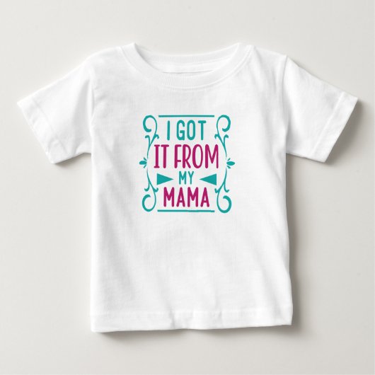 T-shirt Pour Bébé Body Bébé J'ai Eu Ça De Ma Maman (Devant)