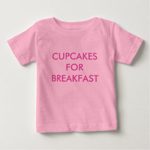 T-shirt Pour Bébé Body Bébé Rose 'CUPCAKES FOR BREAKFAST'