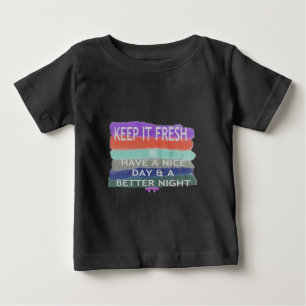 T-shirt Pour Bébé Bonne journée et meilleure nuit Gardez-la frais.