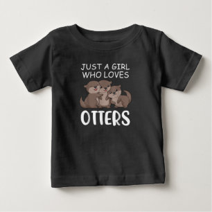 T-shirt Pour Bébé Cadeau de loutre Juste une fille qui aime les lo
