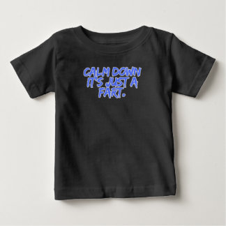T-shirt Pour Bébé Calmez-vous, ce n'est qu'un pet