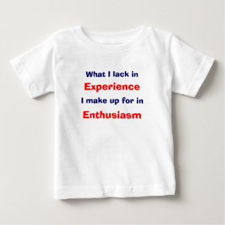 T-shirt Pour Bébé Ce qui me manque en expérience