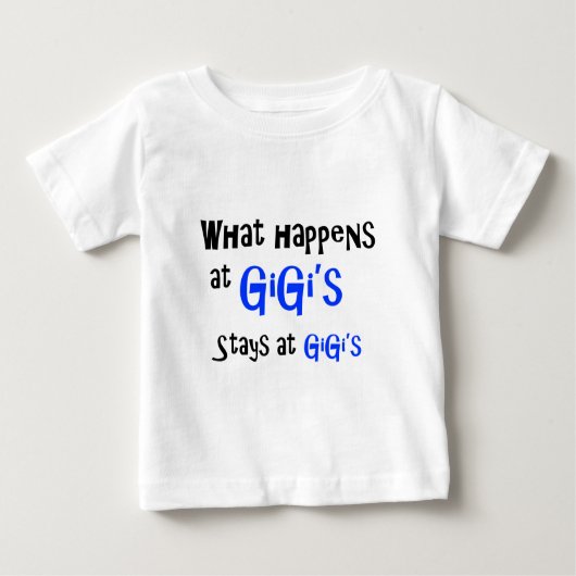 T-shirt Pour Bébé Ce qui se produit chez GiGi (Devant)