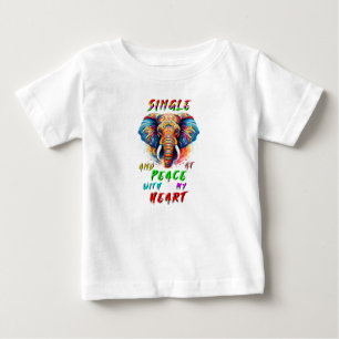T-shirt Pour Bébé Célibataire et en paix avec mon cœur