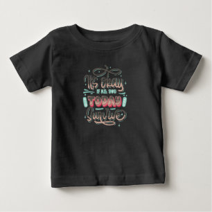 T-shirt Pour Bébé C'est bon si tout ce que tu as aujourd'hui survit