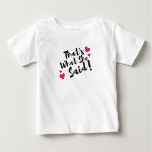 T-shirt Pour Bébé C'est ce qu'elle a dit » Humour drôle - sarcastiqu