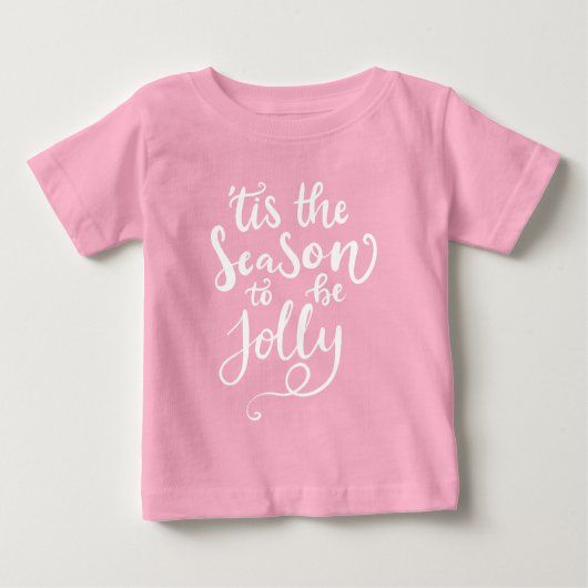 T-shirt Pour Bébé C'est la saison pour être Jolly Calligraphie Noël (Devant)