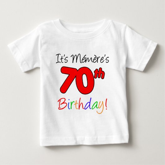 T-shirt Pour Bébé C'est le 70e anniversaire de Memere (Devant)