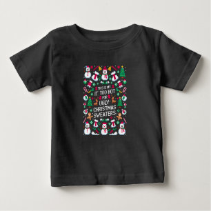 T-shirt Pour Bébé C'est mon trop chaud pour un pull de Noël moche