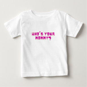 T-shirt Pour Bébé C'est Qui Ta Maman Drôle
