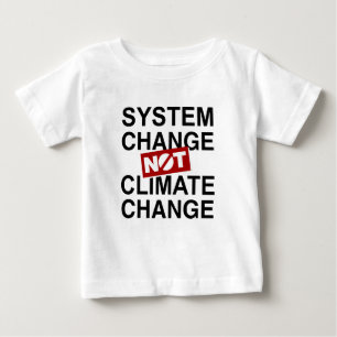 T-shirt Pour Bébé Changement de système et non changement climatiqu