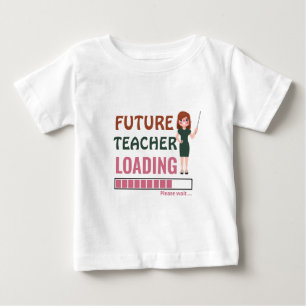 T-shirt Pour Bébé Chargement futur de l'enseignant   Mignonne fête d