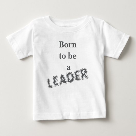 T-shirt Pour Bébé Chemise Né pour être un Leader (Devant)