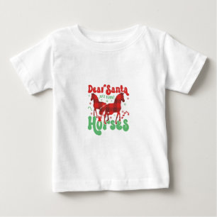 T-shirt Pour Bébé Cher Père Noël, apportez juste les chevaux, Noël d