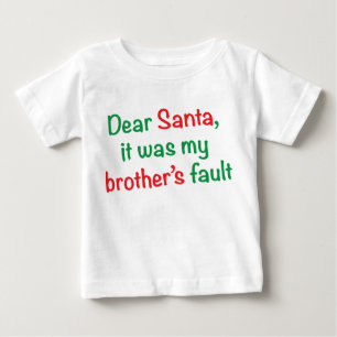 T-shirt Pour Bébé Cher Père Noël, c'était la faute de mon frère