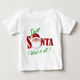 T-shirt Pour Bébé Cher Père Noël, je veux tout !