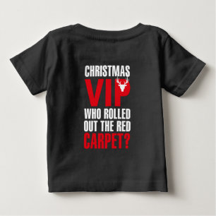 T-shirt Pour Bébé Christmas VIP : Qui a sorti le tapis rouge ?
