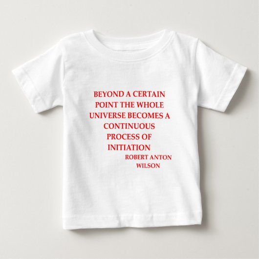 T-shirt Pour Bébé citation de Robert anton Wilson (Devant)