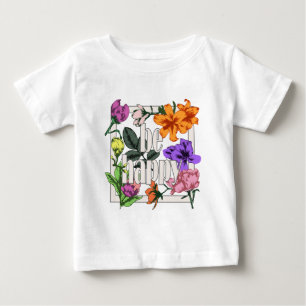 T-shirt Pour Bébé Citation positive Be Happy and garden flowers