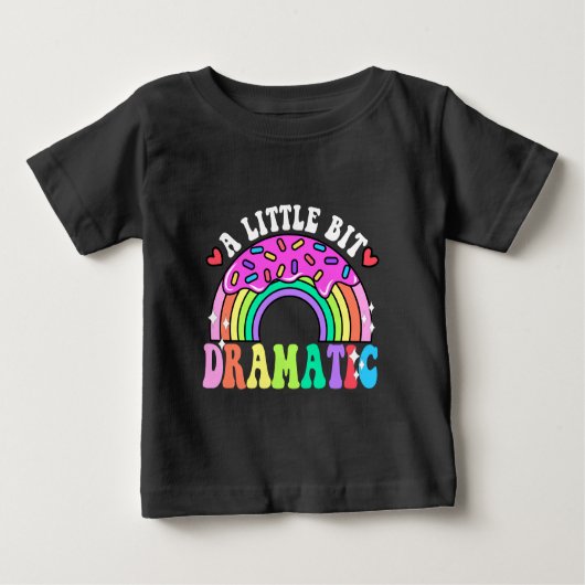 T-shirt Pour Bébé Citations drôles Un peu dramatiques , Donuts migno (Devant)