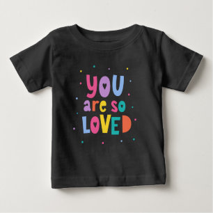 T-shirt Pour Bébé Coloré Vous Êtes Si Aimé