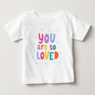 T-shirt Pour Bébé Coloré Vous Êtes Si Aimé