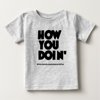 T-shirt Pour Bébé Comment VOUS Doin Onzee