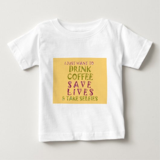 T-shirt Pour Bébé Conception amusante de citation Selfie Café (Devant)