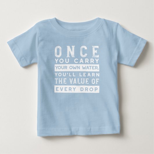 T-shirt Pour Bébé Conception de devis de sagesse - Valeur de chaque (Devant)