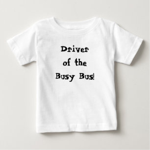 T-shirt Pour Bébé Conducteur du Bus Occupé Citation