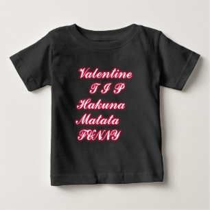 T-shirt Pour Bébé Conseil Saint-Valentin : Hakuna Matata Funny Texte