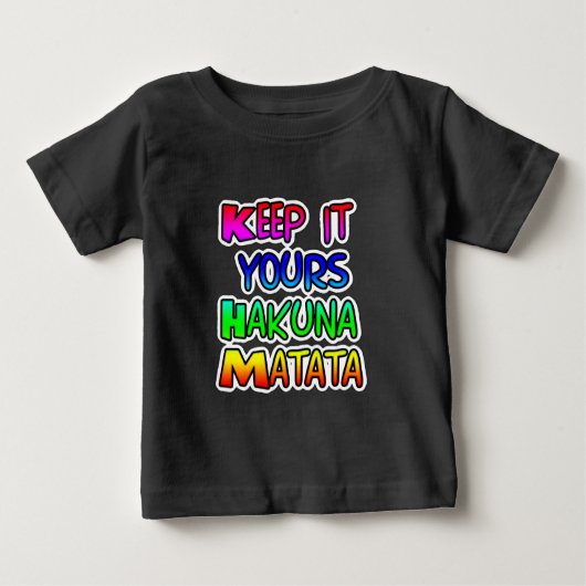 T-shirt Pour Bébé Conserver votre Hakuna Matata Art Print (Devant)