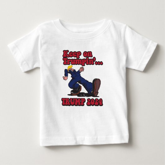 T-shirt Pour Bébé Continuez sur TRUMPIN Trump 2024 (Devant)