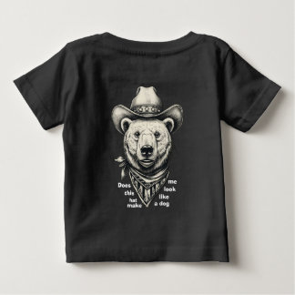 T-shirt Pour Bébé Cowboy Bear: Does This Hat Make Me Look Dog?