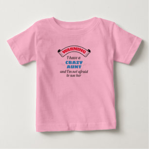 T-shirt Pour Bébé Crazy Tante Avertissement J'Ai Une Tante Fou