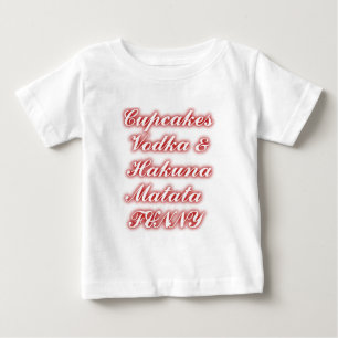 T-shirt Pour Bébé Cupcakes Rouge Vodka Hakuna Matata FUNNY.