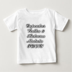 T-shirt Pour Bébé Cupcakes Vodka Hakuna Matata FUNNY