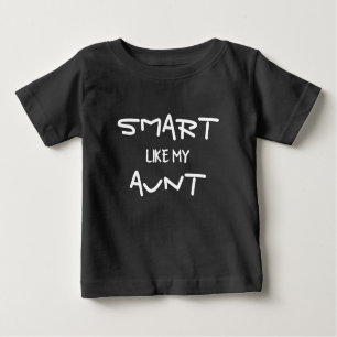 T-shirt Pour Bébé CUSTOM Drôle Intelligent Comme Ma Tante