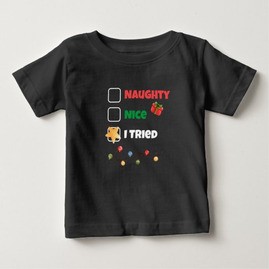 T-shirt Pour Bébé Custom Naughty Nice J'Ai Essayé Noël Père Noël Lis (Devant)