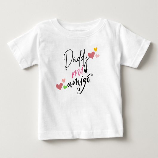T-shirt Pour Bébé Daddy mi amigo, New born gift (Devant)