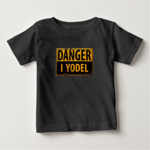 T-shirt Pour Bébé DANGER, I YODEL Metal Warning Signal d'avertisseme
